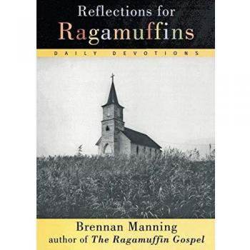 Reflections for Ragamuffins: Daily Devotions from the Writings of Brennan Manning