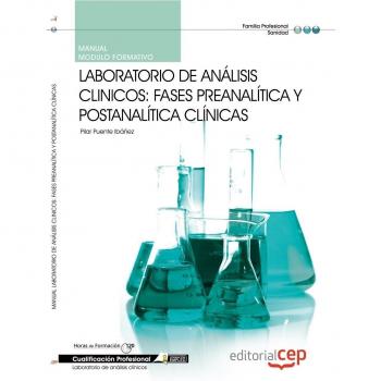 Manual Laboratorio de Análisis Clinicos: Fases preanalítica y postanalítica clínicas. Cualificaciones Profesionales