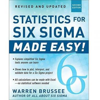 Statistics for Six Sigma Made Easy!: Second Edition