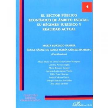 El Sector Público Económico De Ámbito Estatal. Su Régimen Jurídico Y Realidad Actual