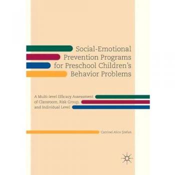 Social-Emotional Prevention Programs for Preschool Children's Behavior Problems: A Multi-level Efficacy Assessment of Classroom, Risk Group, and Individual Level
