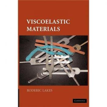 Viscoelastic Materials: Comprehensive Hardcover Guide to Properties and Applications