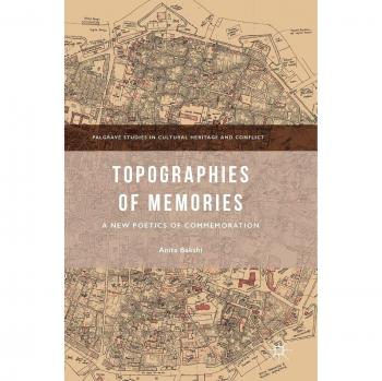 Topographies of Memories: A New Poetics of Commemoration