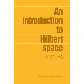 An Introduction to Hilbert Space