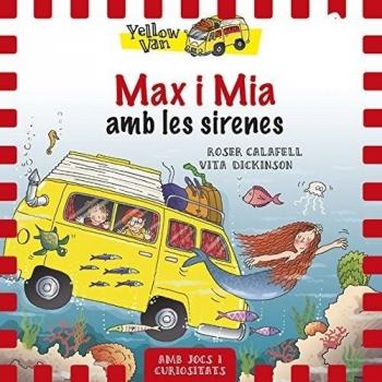 Yellow Van 5. Max i Mia amb les sirenes - Vita Dickinson