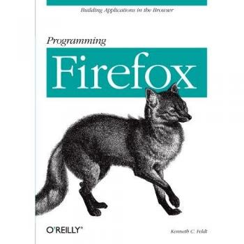 Firefox Programming Guide: Mastering Web Development and Customization