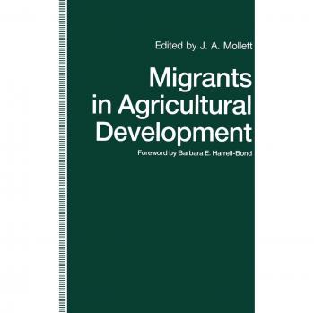 Migrants in Agricultural Development: A Study of Intrarural Migration