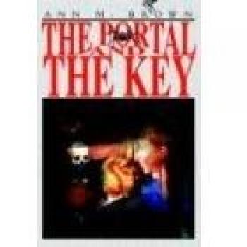 The Portal and the Key: A Fantasy Adventure Novel by Ann M. Brown