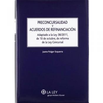 Preconcursalidad Y Acuerdos De Refinanciación
