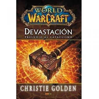 World Of Warcraft. Devastación. Preludio Al Cataclismo