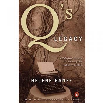 Q's Legacy: A Delightful Account of a Lifelong Love Affair with Books
