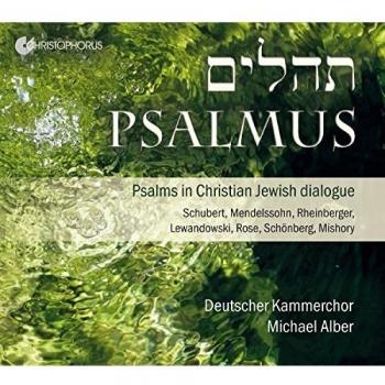Psalmus - Compositions psalmiques dans le dialogue judéo-chrétien - Deutscher Kammerchor / Michael Alber