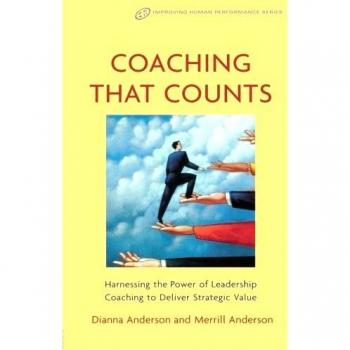 Coaching That Counts: Harnessing the Power of Leadership Coaching to Deliver Strategic Value