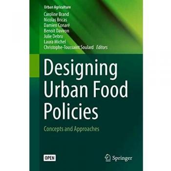 Designing Urban Food Policies: Concepts and Approaches