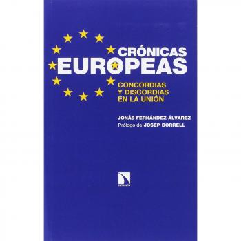 Crónicas europeas: Concordias y discordias en la Unión