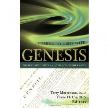Coming to Grips With Genesis: Biblical Authority and the Age of the Earth