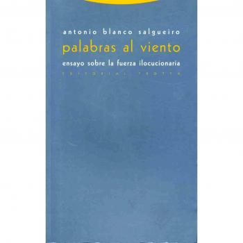 Palabras Al Viento. Ensayo Sobre La Fuerza Ilocucionaria