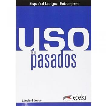 Uso de los pasados: Libro del alumno