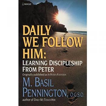 Seguimos a Jesús a Diario: Aprendiendo el Discipulado de Pedro - M. Basil Pennington (Tapa Blanda)