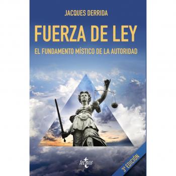 Fuerza de ley: El fundamento místico de la autoridad