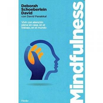 Mindfulness. Vivir con atención plena en casa, en el trabajo, en el mundo