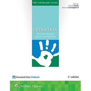PEDIATRIA REVISION INTEGRAL PARA LA CERTIFICACION: Revisión integral para la certificación