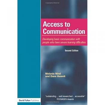 Access to Communication: Developing the basics of communication for people who have severe learning disabilities through Intensive Interaction