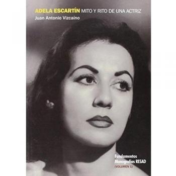 Adela Escartín, mito y rito de una actriz, volumen I: 205