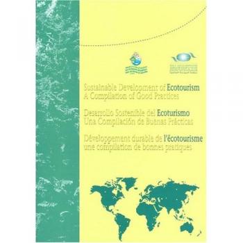 Sustainable Development of Ecotourism: A Compilation of Good Practices