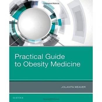Practical Guide to Obesity Medicine, 1e