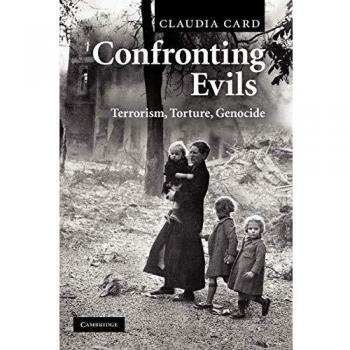 Confronting Evils: A Comprehensive Analysis of Terrorism, Torture, and Genocide
