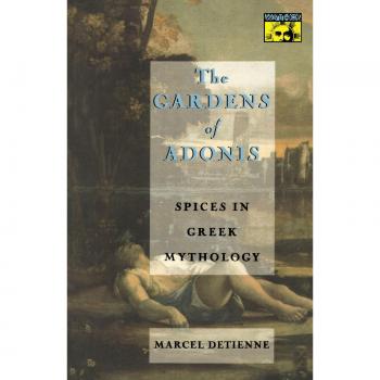 Adonis Gardens: Mythological Spices and European Philosophy