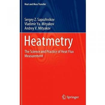 Heatmetry: The Science and Practice of Heat Flux Measurement