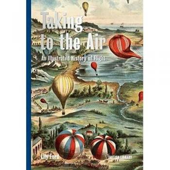 Historia Ilustrada del Vuelo: Tomando al Aire por Lily Ford