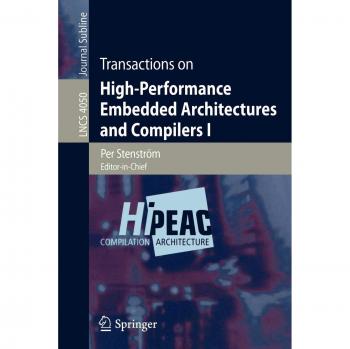 Transactions on High-Performance Embedded Architectures and Compilers I: No. 1