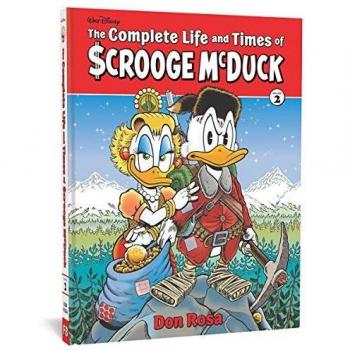 The Complete Life and Times of Scrooge McDuck Vol. 2: Don Rosa Library Edition