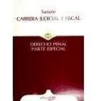 Carrera Judicial y Fiscal. Derecho Penal. Temario Parte Especial