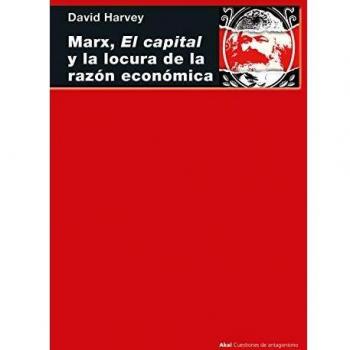 Marx, el capital y la locura de la razón económica: 109