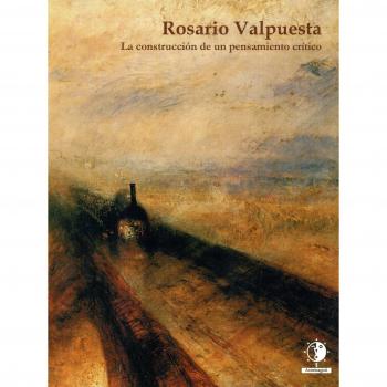 Rosario Valpuesta. La construcción de un pensamiento crítico