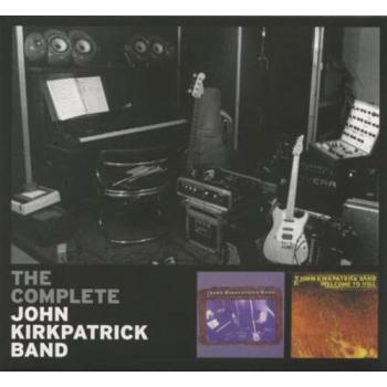 The Complete John Kirkpatrick Band