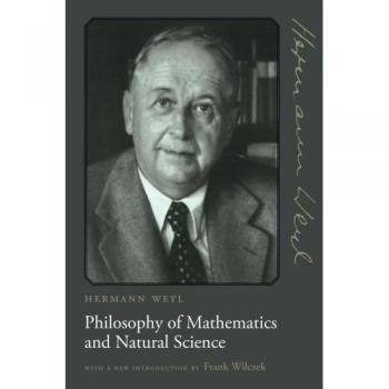 Philosophy of Mathematics and Natural Science by Hermann Weyl - Princeton Edition
