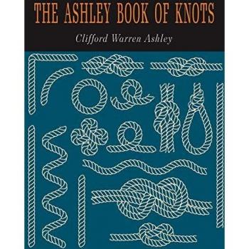 Comprehensive Knot Guide: The Ashley Book of Knots by Clifford W. Ashley