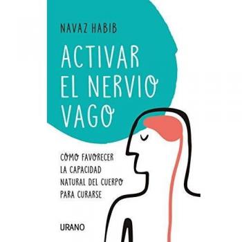 activar El nervio Vago: Cómo favorecer la capacidad natural del cuerpo para curarse