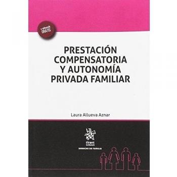Prestación Compensatoria y Autonomía Privada Familiar