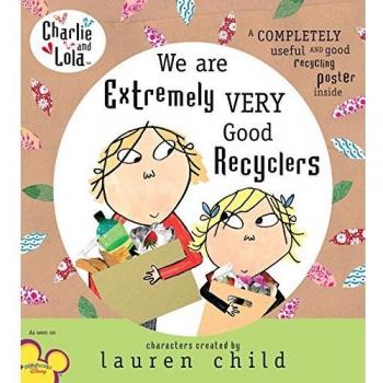 Charlie and Lola: We Are Extremely Very Good Recyclers