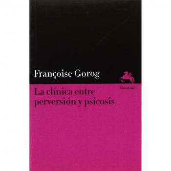 La clínica entre perversión y psicosis