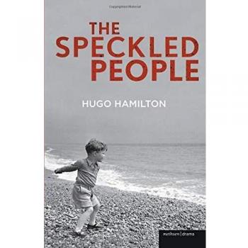 The Speckled People: A Modern Play by Hugo Hamilton (Paperback Edition)