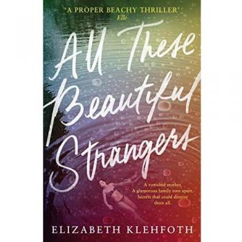 All These Beautiful Strangers: Elizabeth Klehfoth