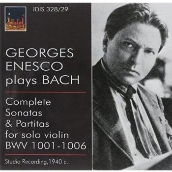 Enesco Violin Sonatas and Partitas (Solo)