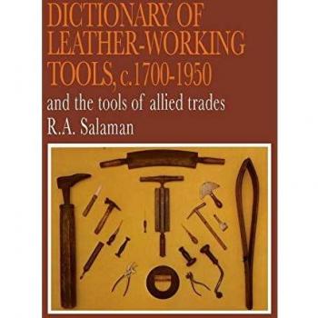 Leather-Working Tools Dictionary: 1700-1950 Edition by R. A. Salaman